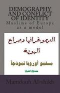 Demography and Conflict of Identity: Muslims of Europe as a Model