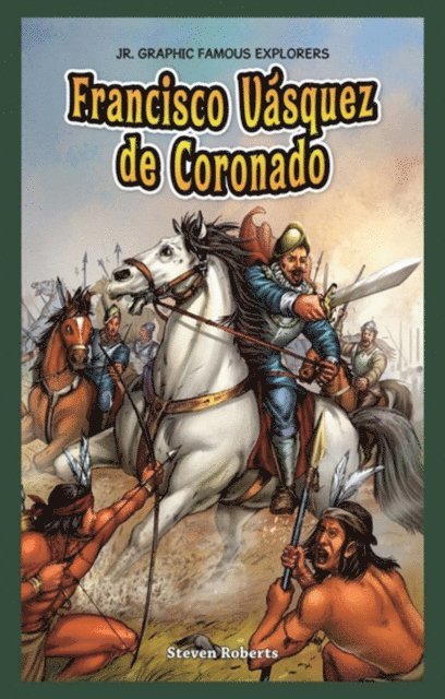 Steve Roberts - Francisco Vasquez de Coronado, E-bok