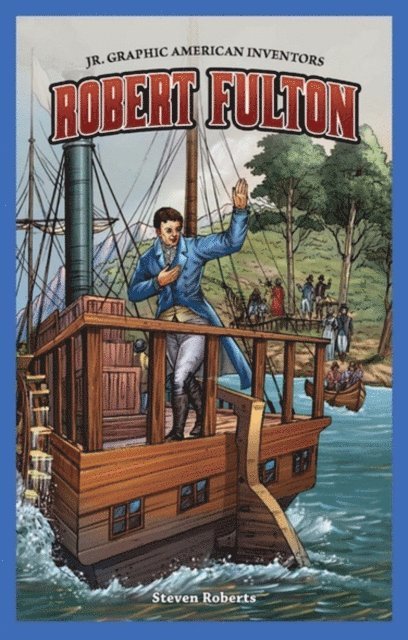 Steve Roberts - Robert Fulton, E-bok
