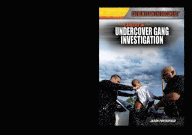Careers in Undercover Gang Investigation