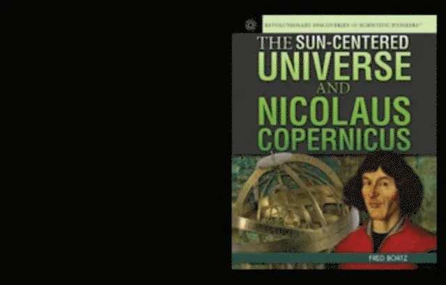 Fred Bortz - Sun-Centered Universe and Nicolaus Copernicus, E-bok. Tillgänglighet: Lägg i varukorg