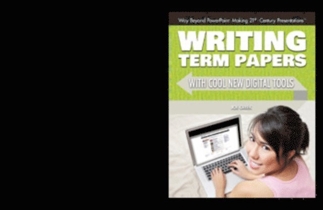 Joe Greek - Writing Term Papers with Cool New Digital Tools, E-bok