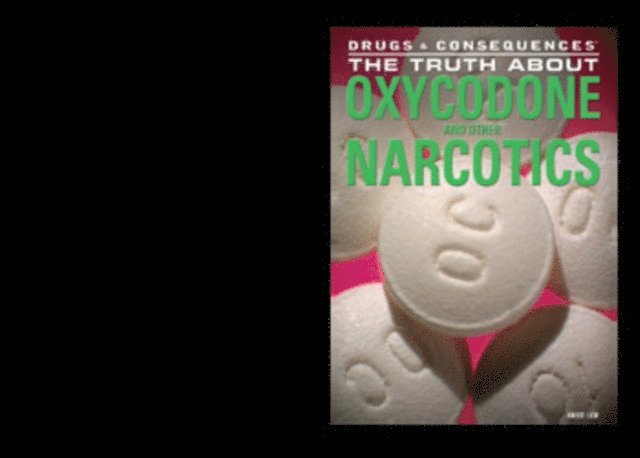 Kristi Lew - Truth About Oxycodone and Other Narcotics, E-bok