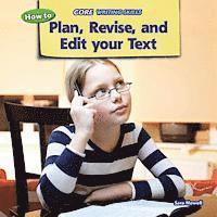 Sara Howell - How to Plan, Revise, and Edit Your Text, Häftad
