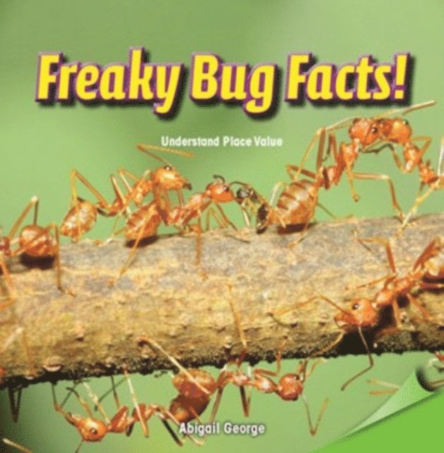 Abigail George - Freaky Bug Facts!, E-bok