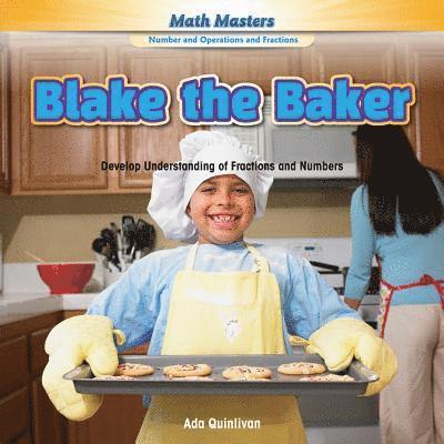 Ada Quinlivan - Blake the Baker: Develop Understanding of Fractions and Numbers, Häftad. Tillgänglighet: Tillfälligt slut