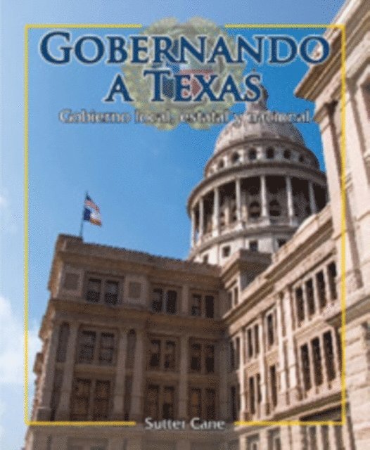 Sutter Cane - El gobierno de Texas (Governing Texas), E-bok