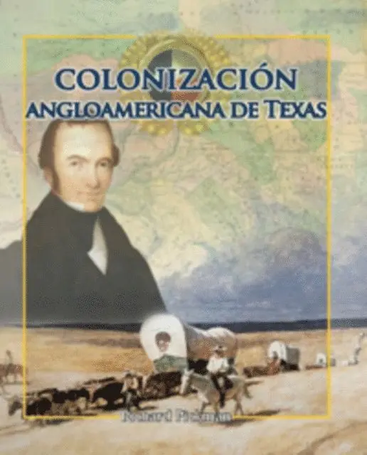 Richard Pickman - La colonización angloamericana de Texas (Anglo-American Colonization of Texas), E-bok. Tillgänglighet: Lägg i varukorg