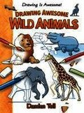 Drawing Awesome Wild Animals