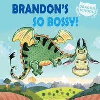 Judith Heneghan - Brandon's So Bossy!, Häftad