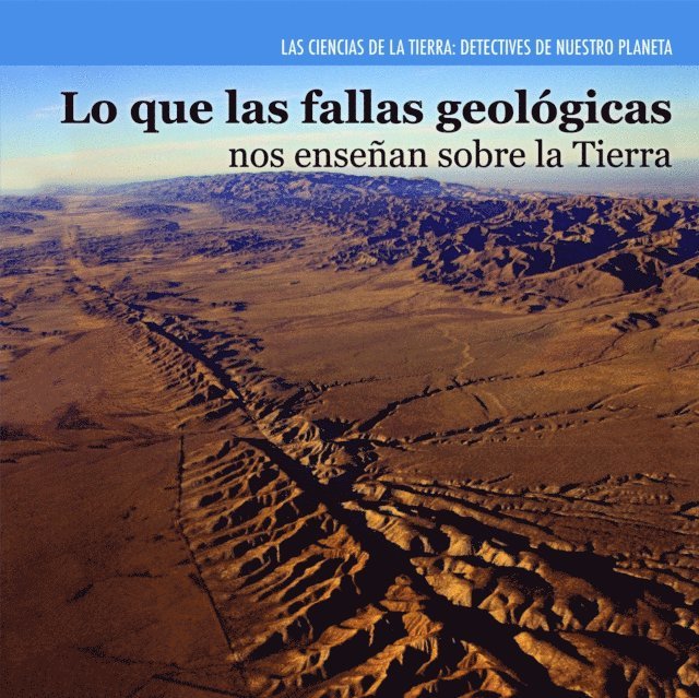 Lo que las fallas geológicas nos enseñan sobre la Tierra (Investigating Fault Lines)