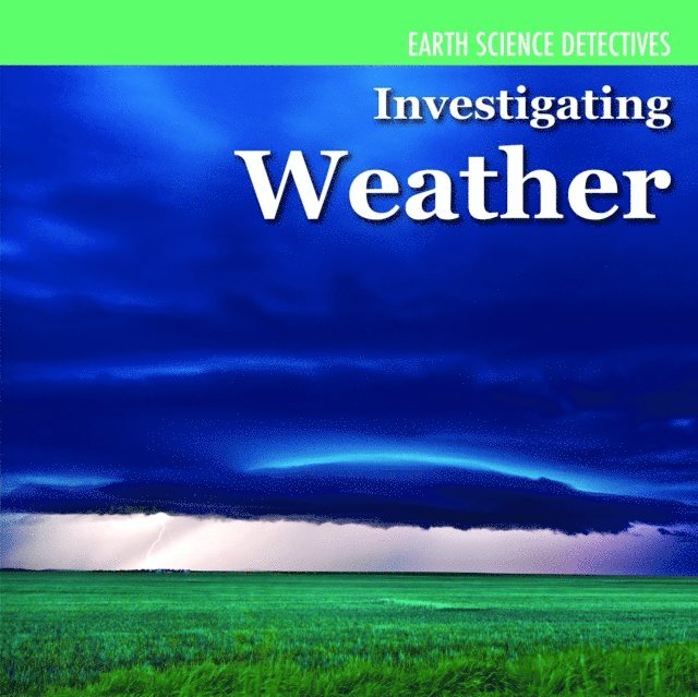 Investigating Weather