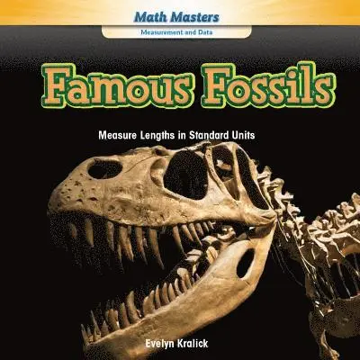 Famous Fossils: Measure Lengths in Standard Units