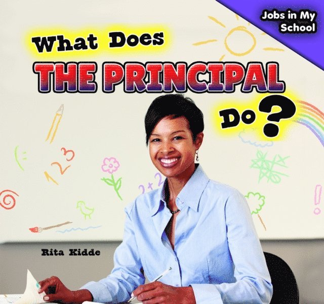 Rita Kidde - What Does the Principal Do?, E-bok