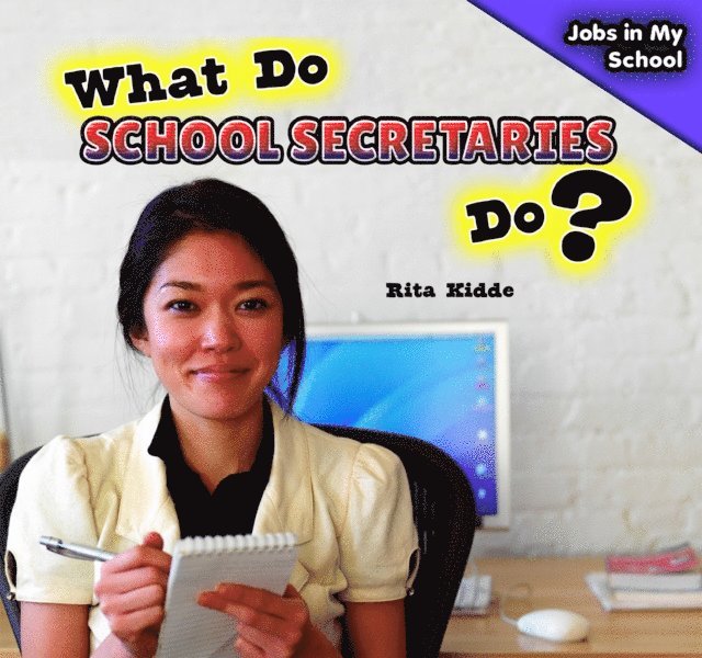 Rita Kidde - What Do School Secretaries Do?, E-bok