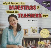 ¿Qué Hacen Los Maestros? / What Do Teachers Do?