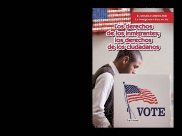 Sara Howell - Los derechos de los inmigrantes; los derechos de los ciudadanos (Immigrants’ Rights, Citizens’ Rights), E-bok. Tillgänglighet: Lägg i varukorg