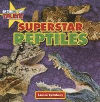 Superstar Reptiles