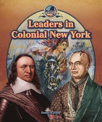 Amelie Von Zumbusch, Daniel R. Faust - Leaders in Colonial New York, Häftad