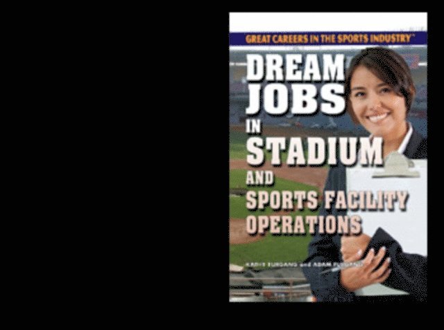 Adam Furgang, Kathy Furgang - Dream Jobs in Stadium and Sports Facility Operations, E-bok