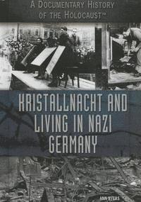 Ann Byers - Kristallnacht and Living in Nazi Germany, Inbunden. Tillgänglighet: Lägg i varukorg
