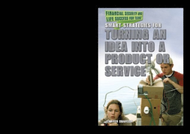 Jennifer Swanson - Smart Strategies for Turning an Idea into a Product or Service, E-bok