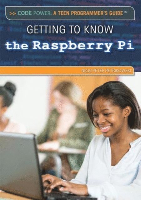 Nicki Peter Petrikowski - Getting to Know the Raspberry Pi(R), E-bok