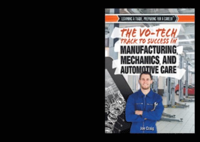 Joe Craig - Vo-Tech Track to Success in Manufacturing, Mechanics, and Automotive Care, E-bok