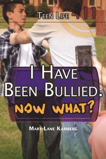 Mary-Lane Kamberg - I Have Been Bullied. Now What?, E-bok