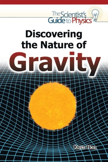 Kristi Holl - Discovering the Nature of Gravity, E-bok