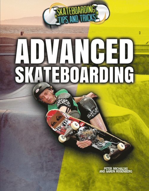 Peter Michalski, Aaron Rosenberg - Advanced Skateboarding, E-bok