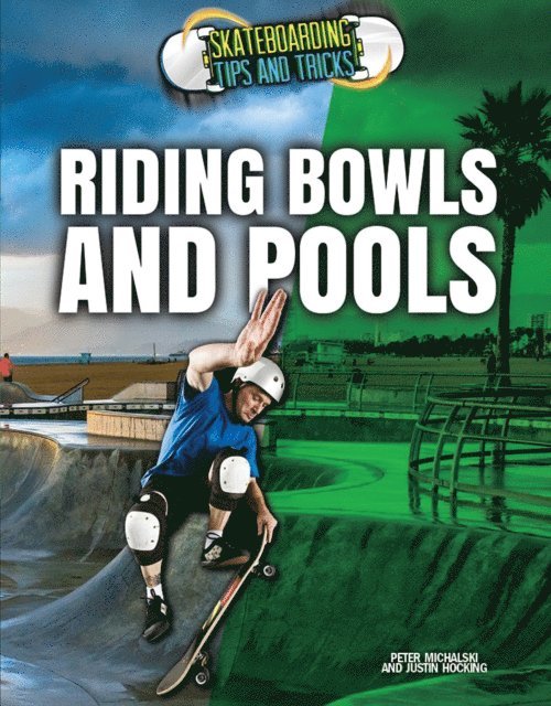 Justin Hocking, Peter Michalski - Riding Bowls and Pools, E-bok