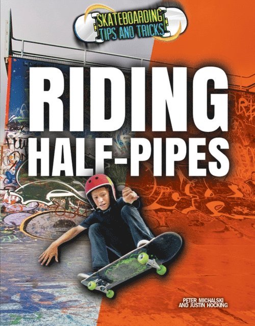 Peter Michalski, Justin Hocking - Riding Half-Pipes, E-bok