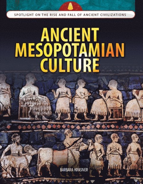 Barbara Krasner - Ancient Mesopotamian Culture, E-bok