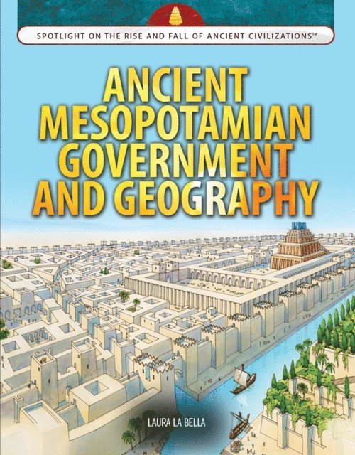 Ancient Mesopotamian Government and Geography