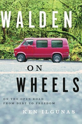 Ken Ilgunas - Walden on Wheels, Häftad