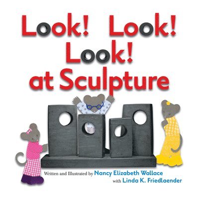 Nancy Elizabeth Wallace - Look! Look! Look! at Sculpture, Häftad