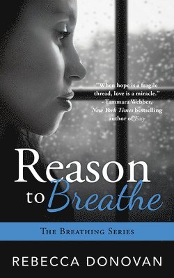 Rebecca Donovan - Reason to Breathe, Häftad