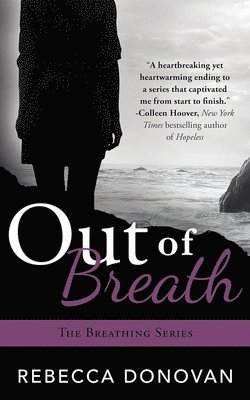 Rebecca Donovan - Out of Breath, Häftad