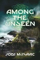 Jodi McIsaac - Among the Unseen, Häftad