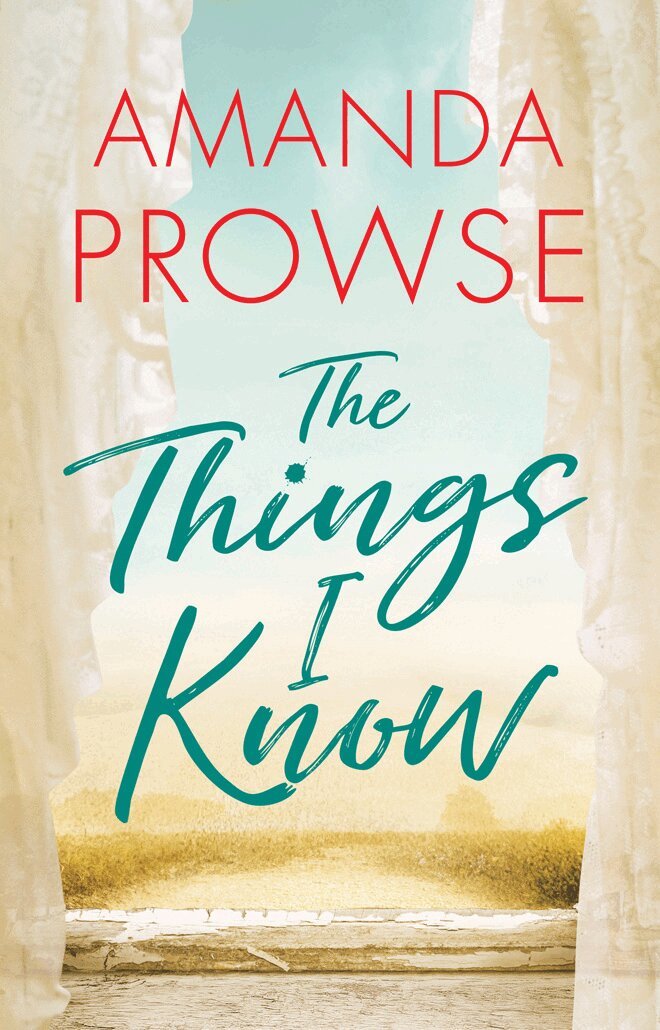 Amanda Prowse - Things I Know, Häftad