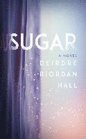 Deirdre Riordan Hall - Sugar, Häftad