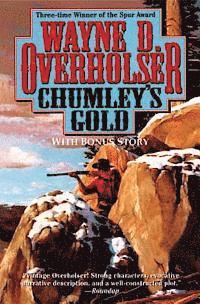 Wayne D. Overholser - Chumley's Gold, Häftad