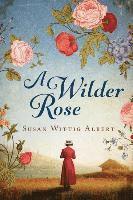 Susan Wittig Albert - Wilder Rose, Häftad