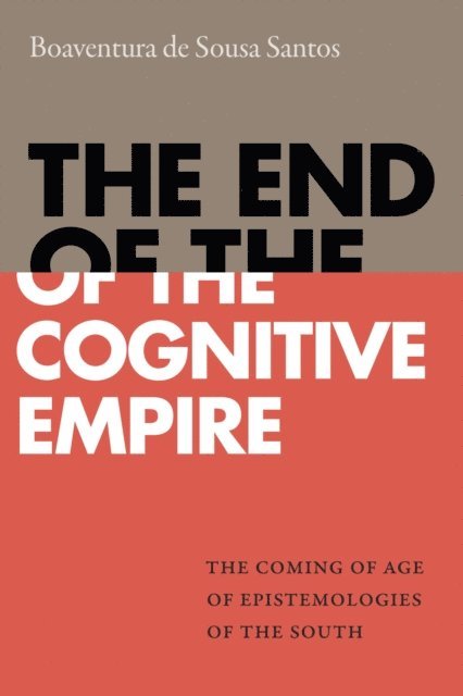 Boaventura de Sousa Santos - End of the Cognitive Empire, E-bok