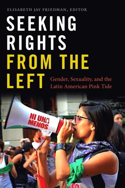 Elisabeth Jay Friedman - Seeking Rights from the Left, E-bok