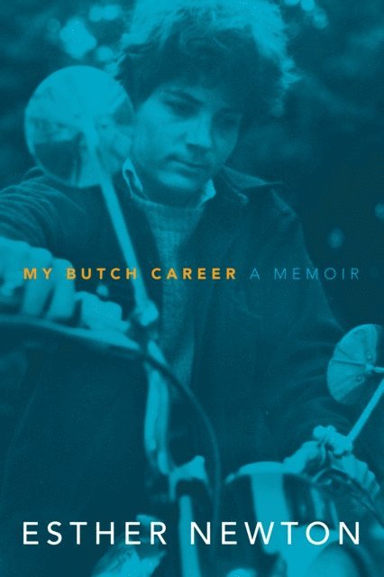 Esther Newton - My Butch Career, E-bok