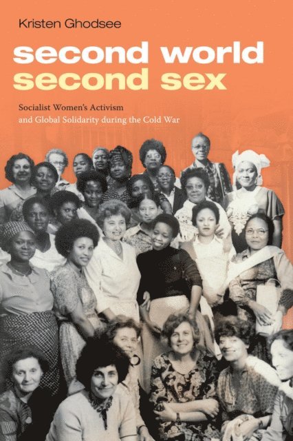 Kristen Ghodsee - Second World, Second Sex, E-bok