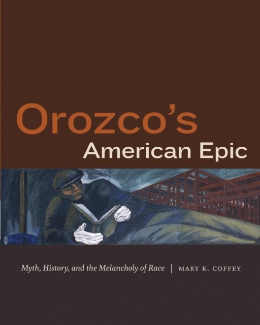 Mary K. Coffey - Orozco's American Epic, E-bok