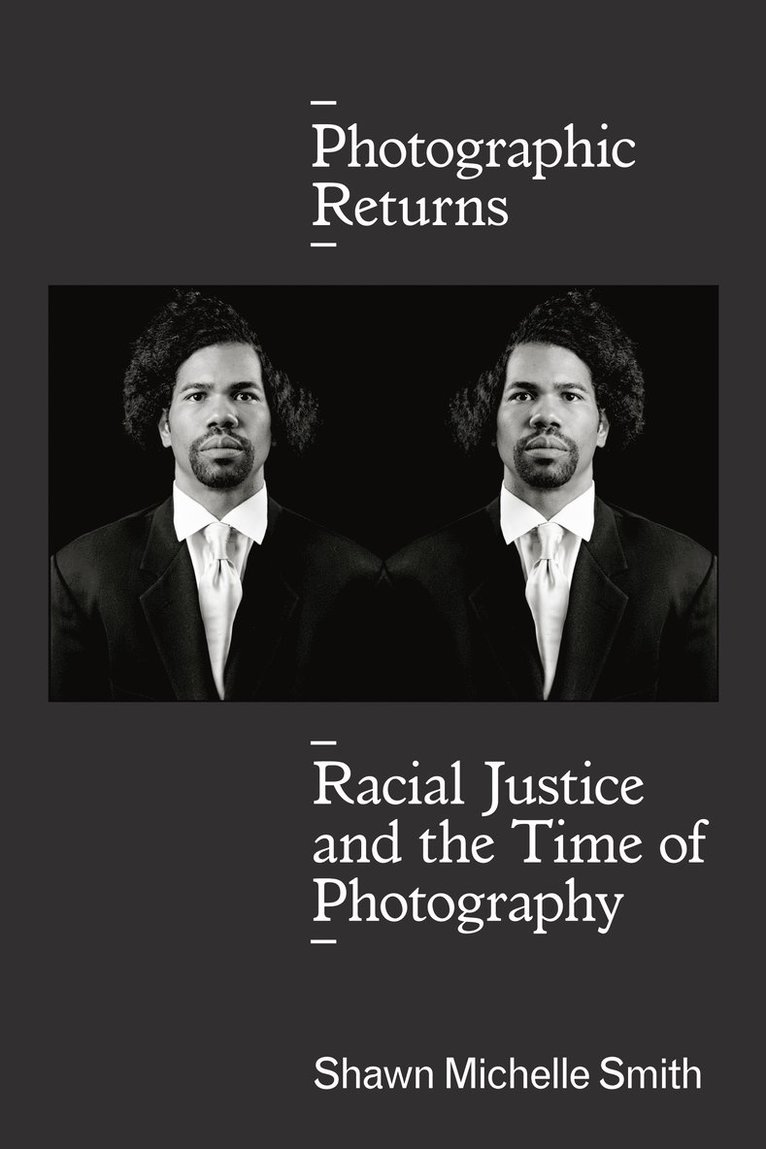 Shawn Michelle Smith - Photographic Returns, Inbunden